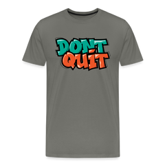Don't Quit Graffiti T-Shirt - asphalt gray