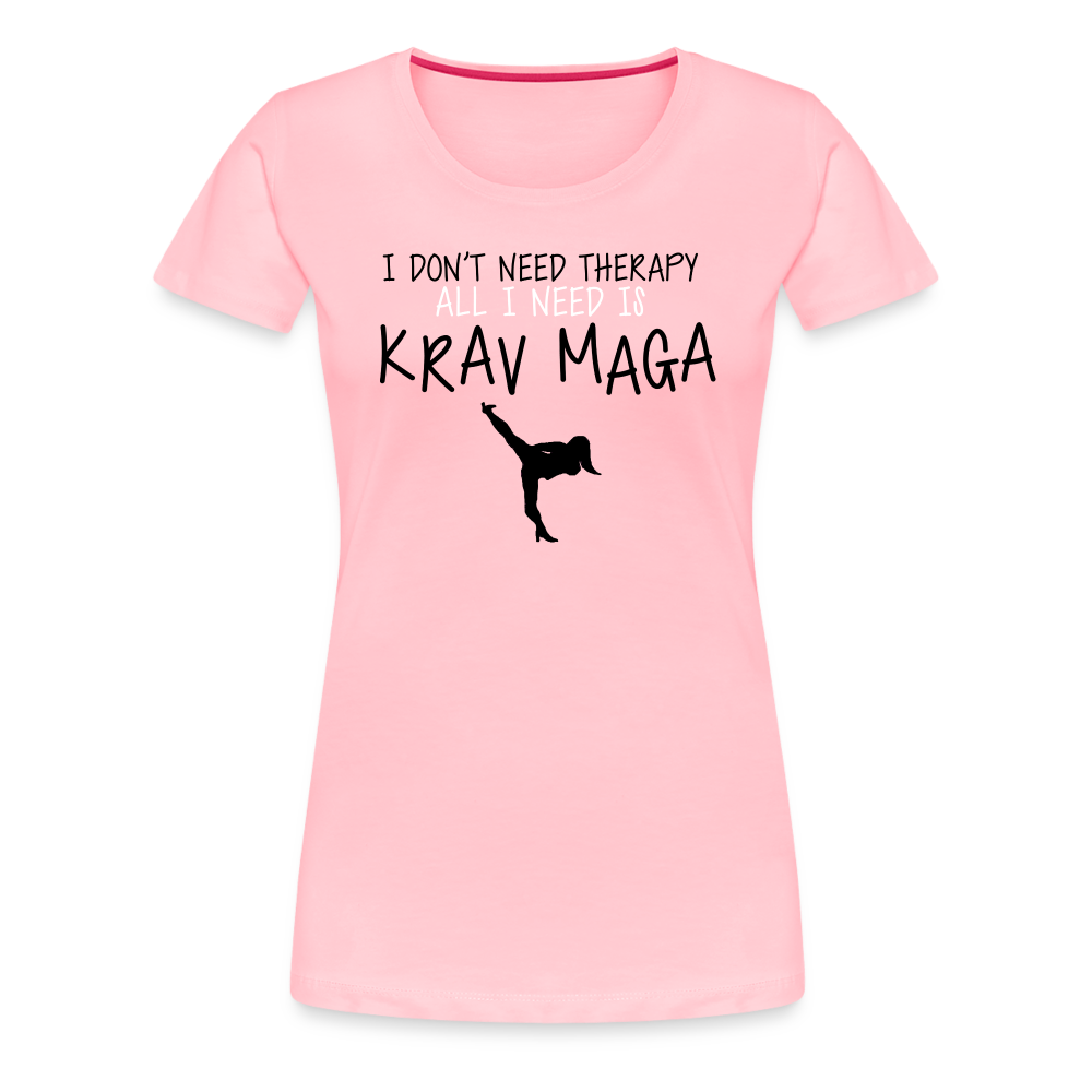 Don't Need Therapy, Just Krav Maga, Women’s Premium T-Shirt - pink