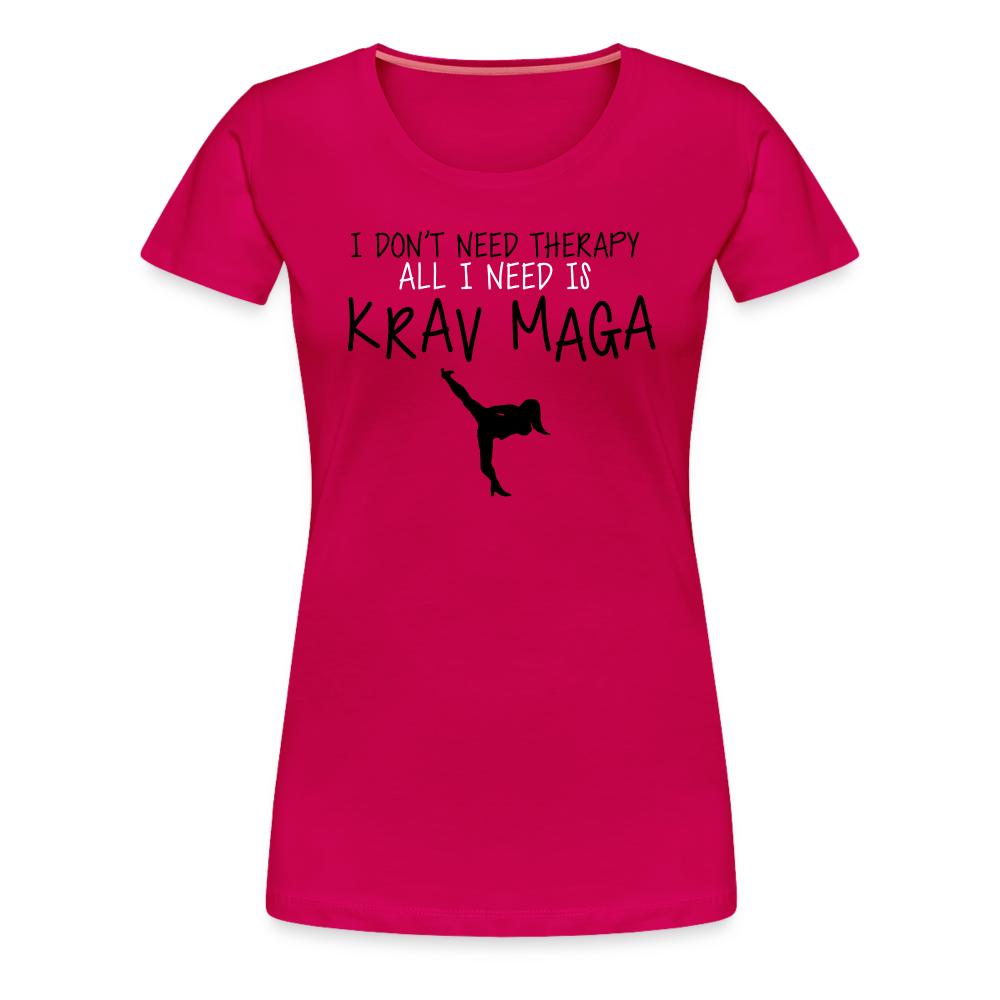 Don't Need Therapy, Just Krav Maga, Women’s Premium T-Shirt - dark pink
