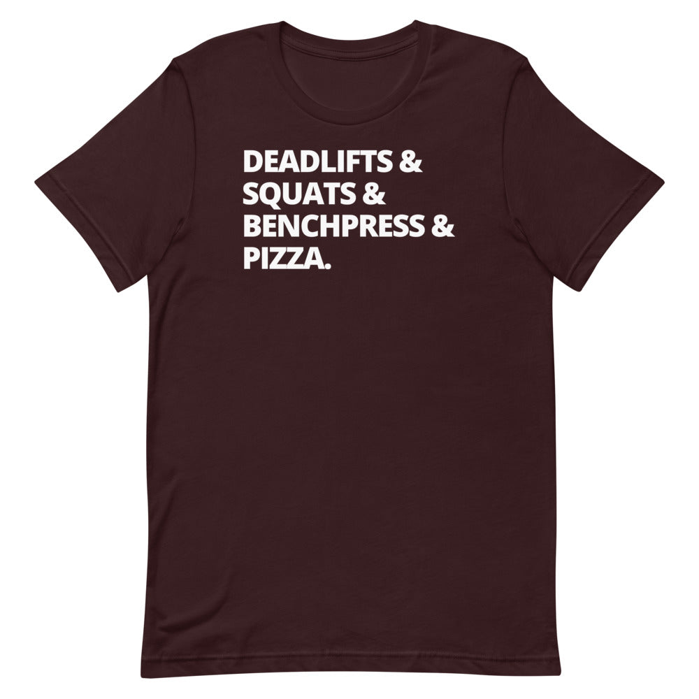 Deadlifts Squats Bench and Pizza