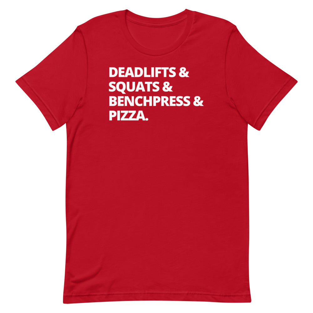 Deadlifts Squats Bench and Pizza
