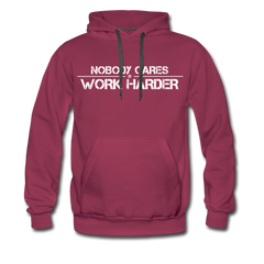 Nobody Cares, Work Harder, Premium Hoodie - burgundy