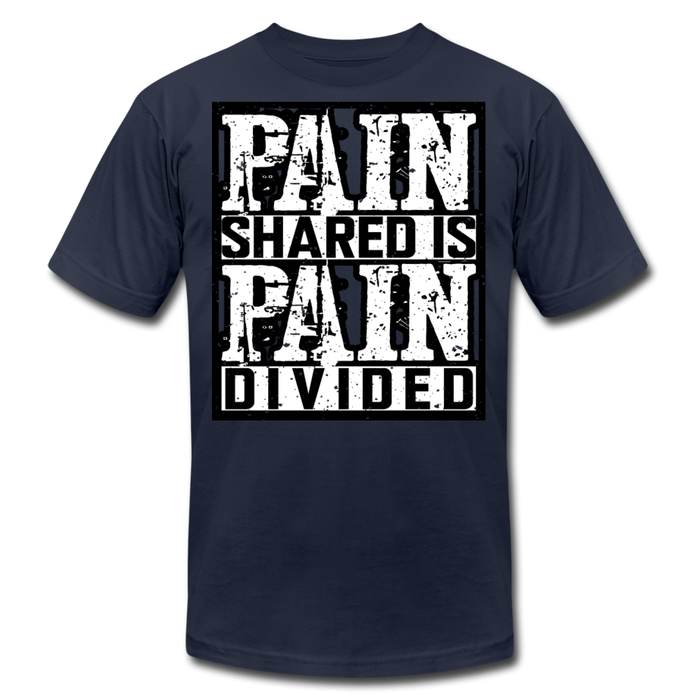 Pain Shared is Pain Divided - navy