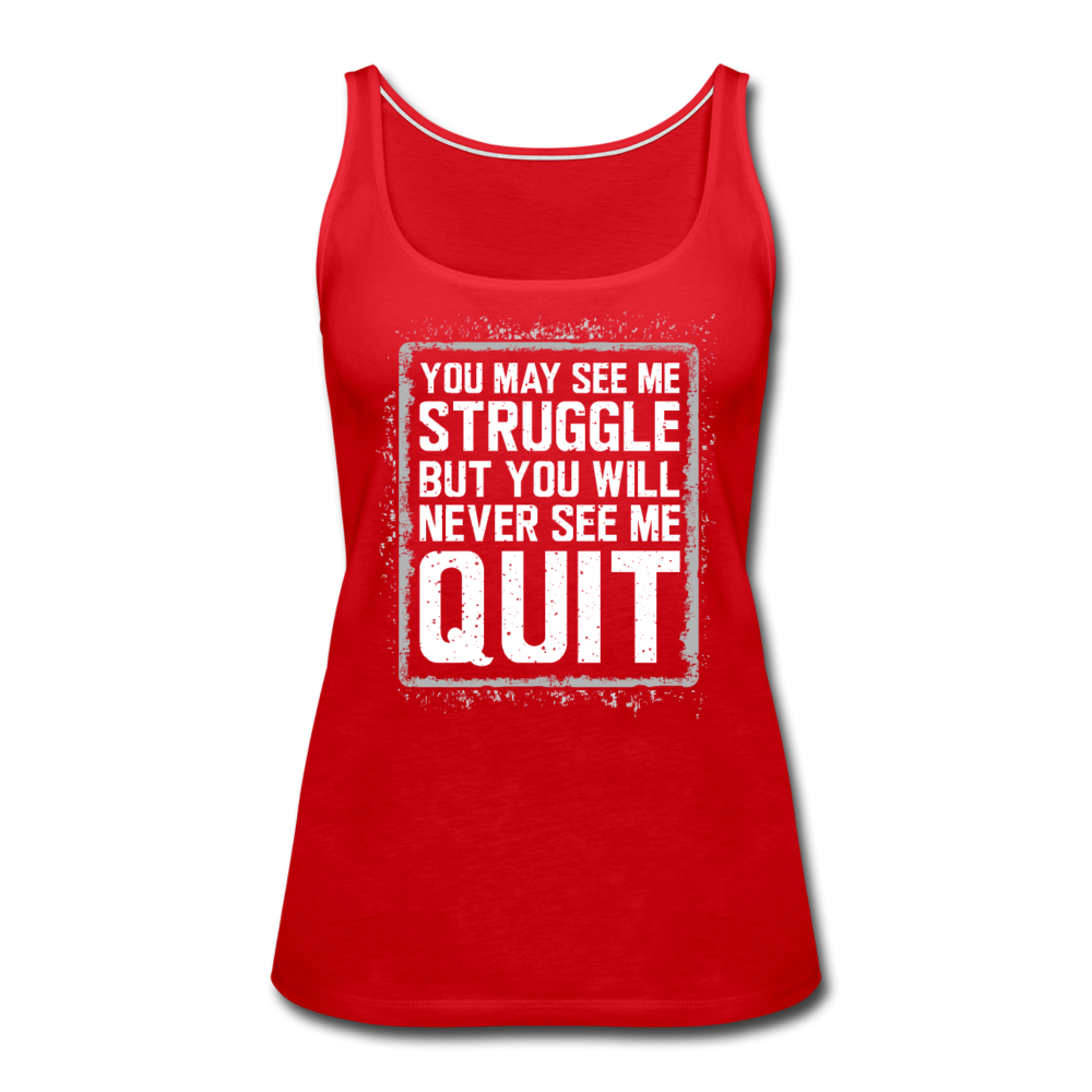 Never See me Quit Perfect Tank - red