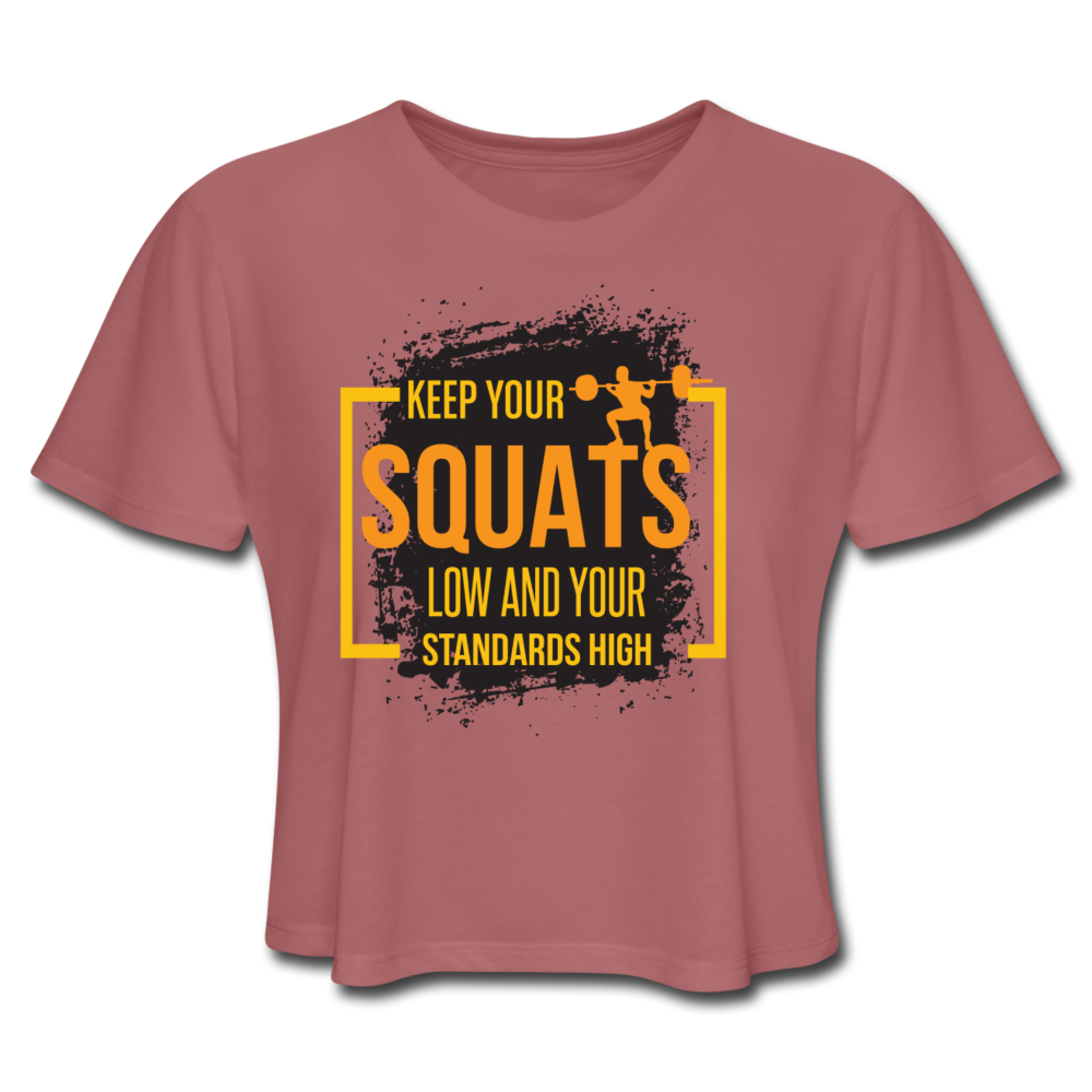 Squats Low, Standards High Crop Top - mauve