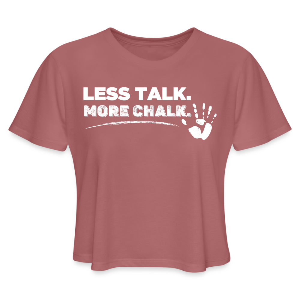 Less Talk More Chalk Women's Cropped Shirt - mauve