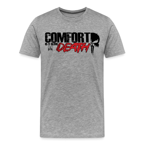 Comfort is a Slow Death Tee - heather gray