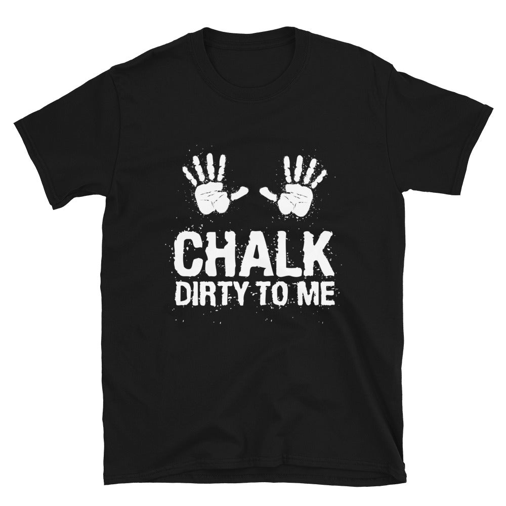 Chalk Dirty To Me