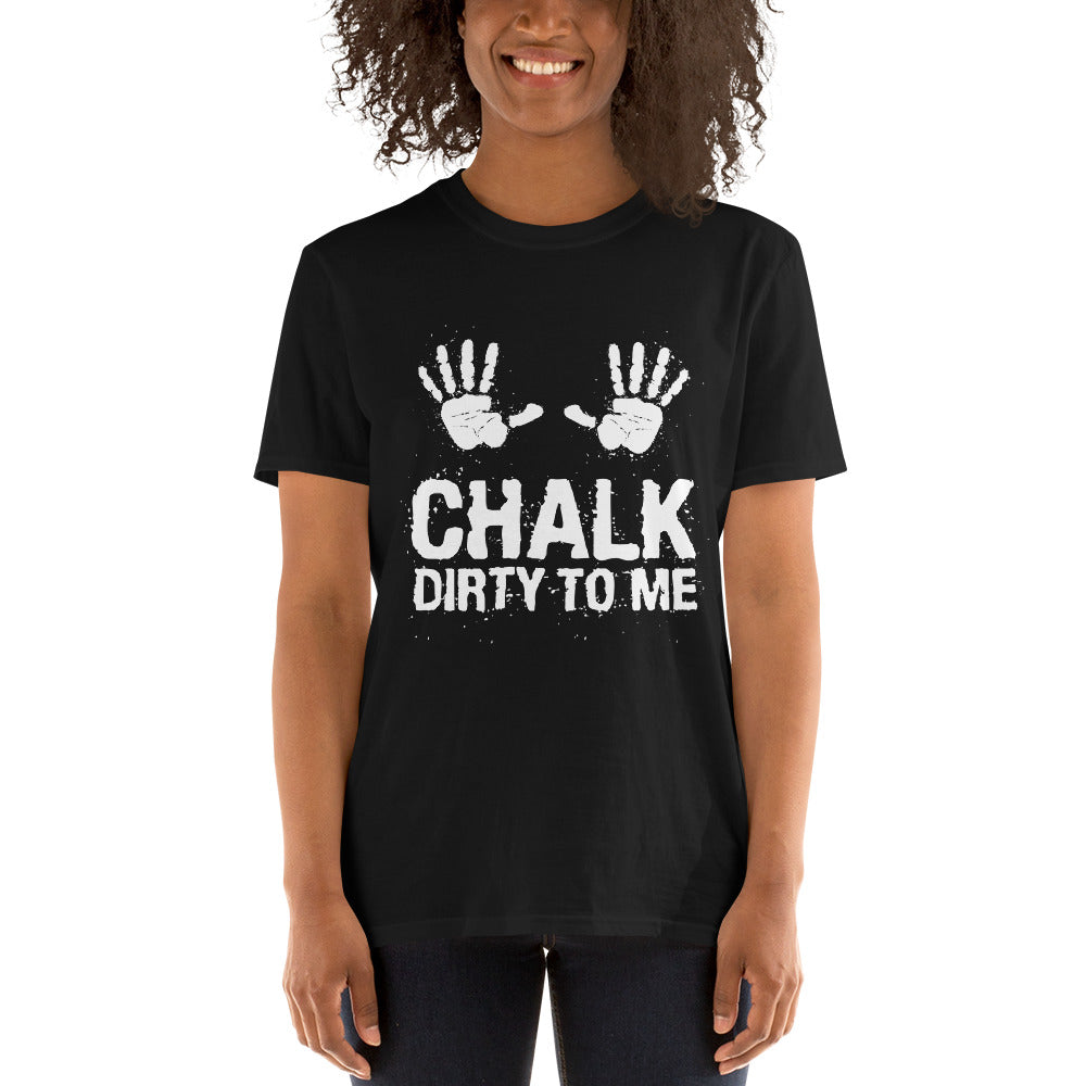 Chalk Dirty To Me