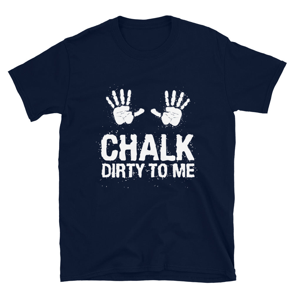Chalk Dirty To Me