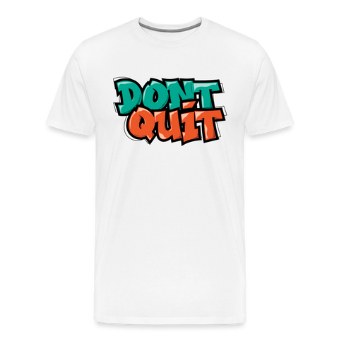 Don't Quit Graffiti T-Shirt - white