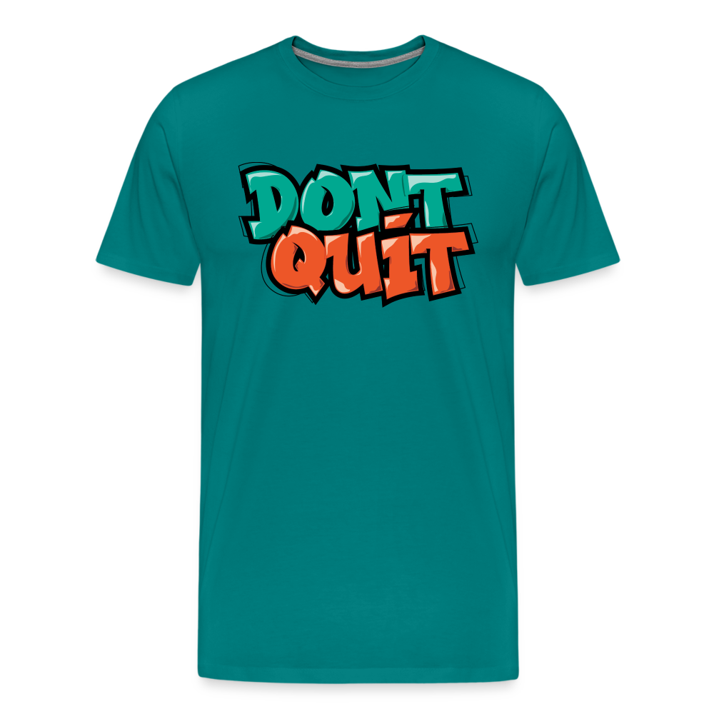 Don't Quit Graffiti T-Shirt - teal