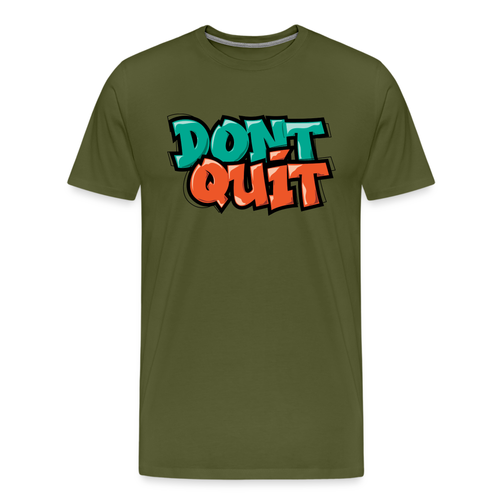 Don't Quit Graffiti T-Shirt - olive green