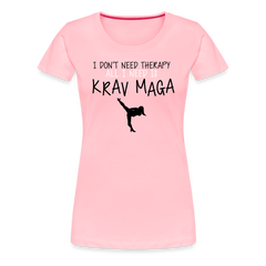 Don't Need Therapy, Just Krav Maga, Women’s Premium T-Shirt - pink