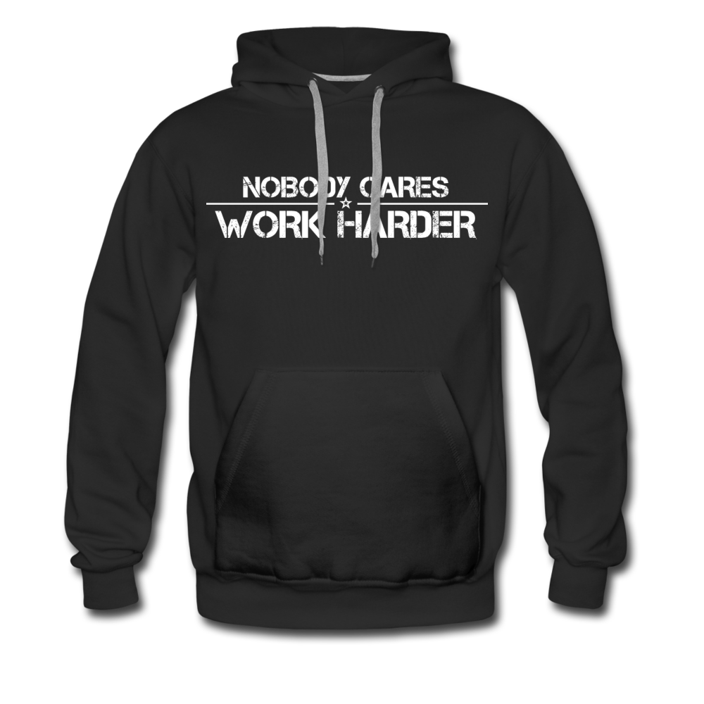 Nobody Cares, Work Harder, Premium Hoodie - black