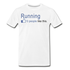 Running, Zero People Like This - white