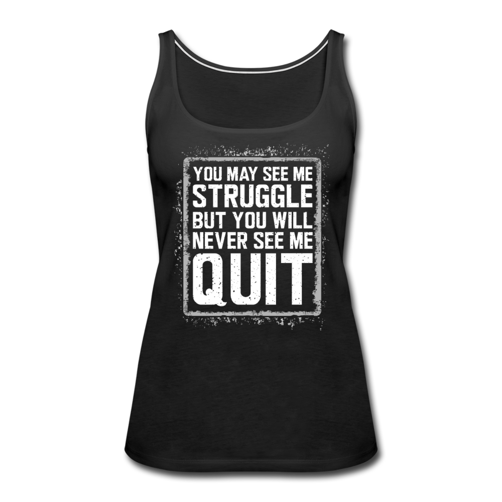 Never See me Quit Perfect Tank - black