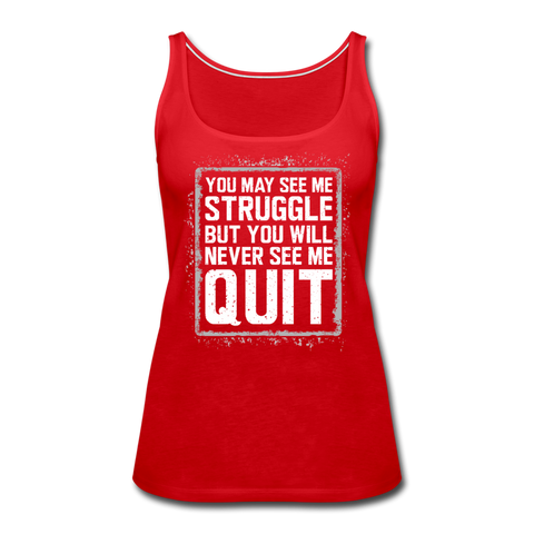 Never See me Quit Perfect Tank - red