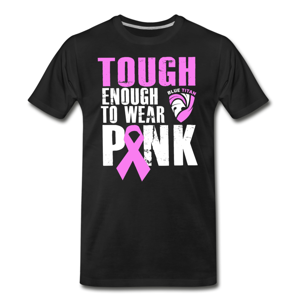 Tough Enough to Wear Pink - black