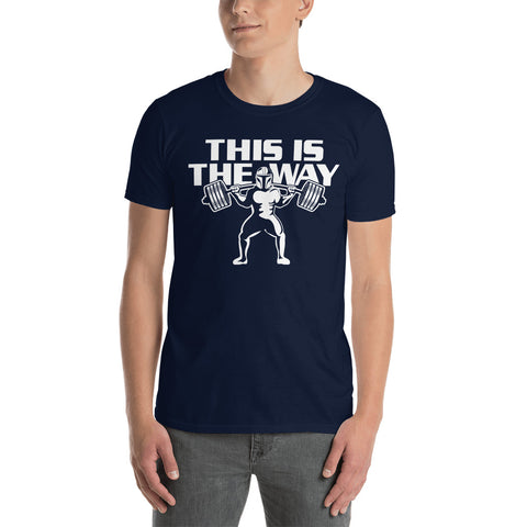This is the Way, Squat T-Shirt